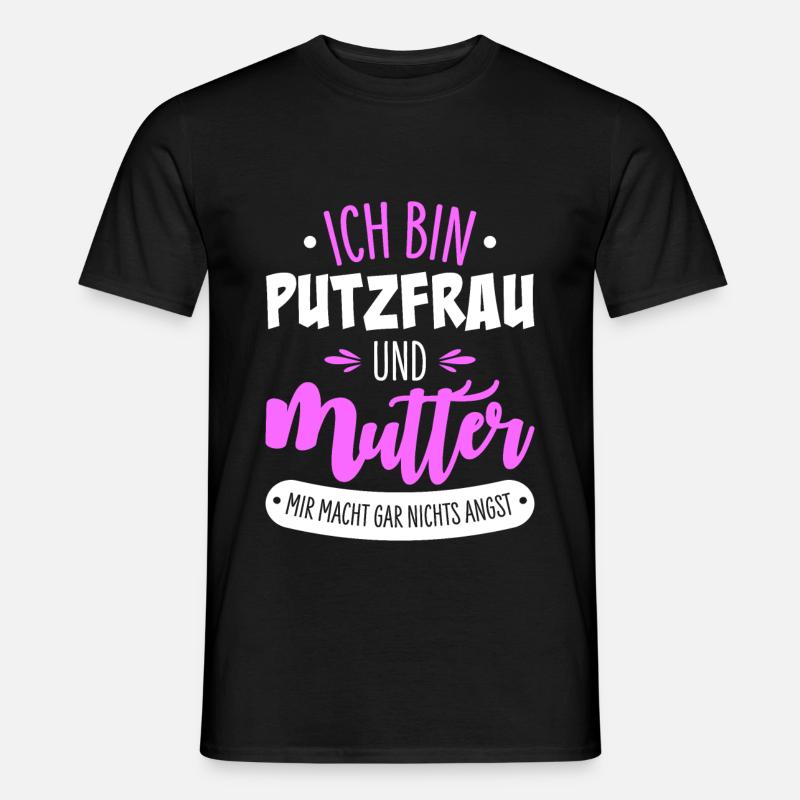Putzfrau Mutter - Männer T-Shirt - Schwarz