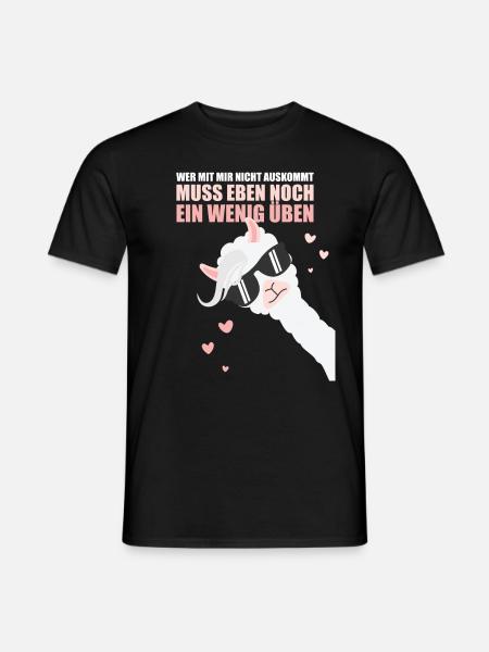 Lama: Wer mit mir nicht auskommt, muss noch üben - Männer T-Shirt - Schwarz