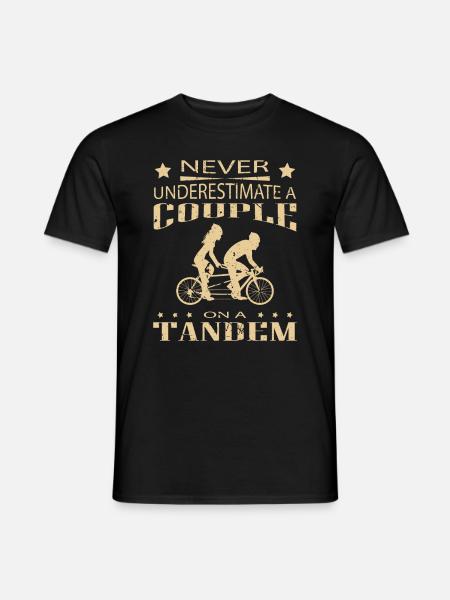 Never Underestimate A Couple On A Tandem Tandem Bike - Men's T-Shirt - black