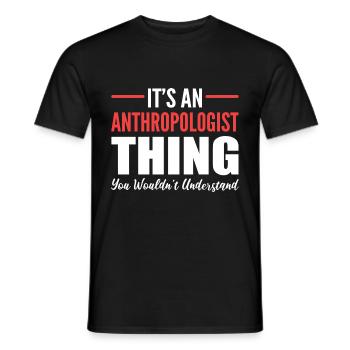Anthropologe Sache Professor Geschenk - Männer T-Shirt - Schwarz - Vorne - AI Model Male 178 light (178cm)