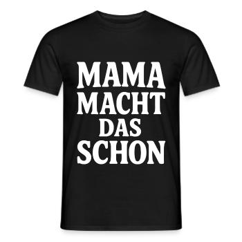 Mama macht das schon - Männer T-Shirt - Schwarz - Vorne - AI Model Male 178 light (178cm)