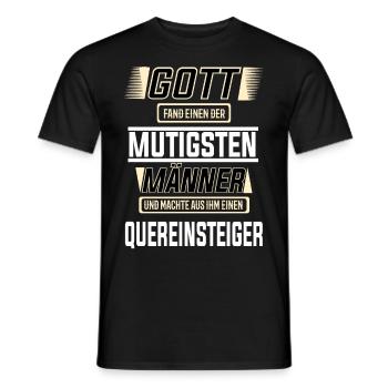 Quereinsteiger, einer der mutigsten Männer T-Shirt - Männer T-Shirt - Schwarz - Vorne - AI Model Male 178 light (178cm)