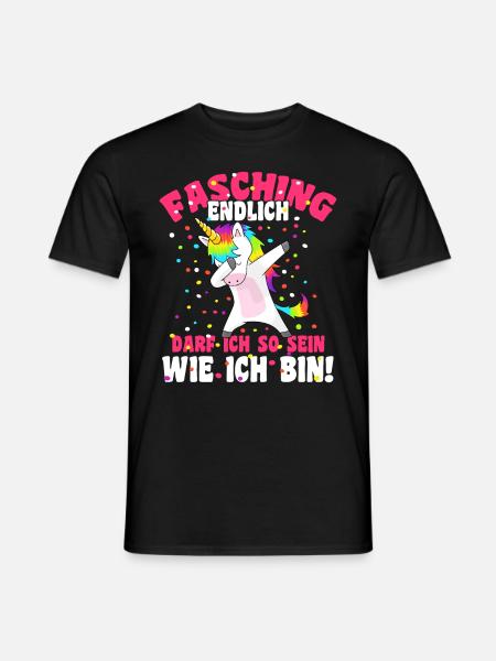 Fasching Endlich darf ich so sein wie ich bin - Männer T-Shirt - Schwarz