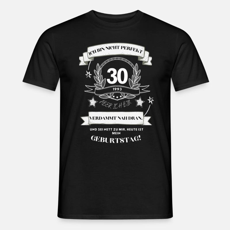 Ich bin nicht perfekt 30 Jahre Geburtstagsgeschenk - Männer T-Shirt - Schwarz