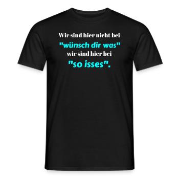 We are not here at "Make a wish" ... - Men's T-Shirt - black - Front - AI Model Male 178 light (178cm)