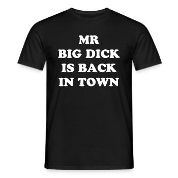 Mr. Big Dick is back in town - Men's T-Shirt - black - Front - AI Model Male 178 light (178cm)