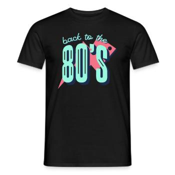 Back To The 80's Retro Vintage Gift Idea - Men's T-Shirt - black - Front - AI Model Male 178 light (178cm)