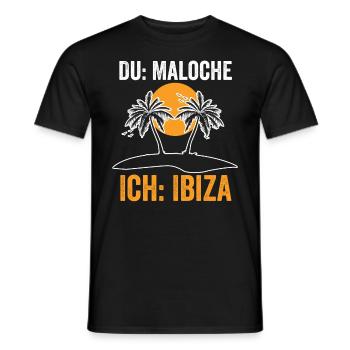 Du Maloche ich Ibiza - Männer T-Shirt - Schwarz - Vorne - AI Model Male 178 light (178cm)