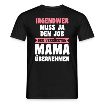 Mutter Verrückte Mama - Männer T-Shirt - Schwarz - Vorne - AI Model Male 178 light (178cm)