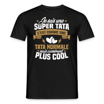 Je suis une super tata, humour cadeau tata - T-shirt homme - noir - Devant - AI Model Male 178 light (178cm)