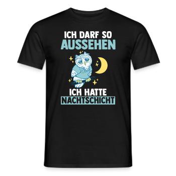 Ich Darf So Aussehen Ich Hatte Nachtschicht Eule - Männer T-Shirt - Schwarz - Vorne - AI Model Male 178 light (178cm)