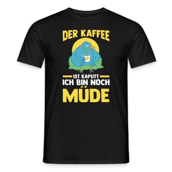Der Kaffee Ist Kaputt Ich Bin Noch Müde - Männer T-Shirt - Schwarz - Vorne - AI Model Male 178 light (178cm)