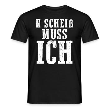 N Scheiß Muss Ich - Männer T-Shirt - Schwarz - Vorne - AI Model Male 178 light (178cm)