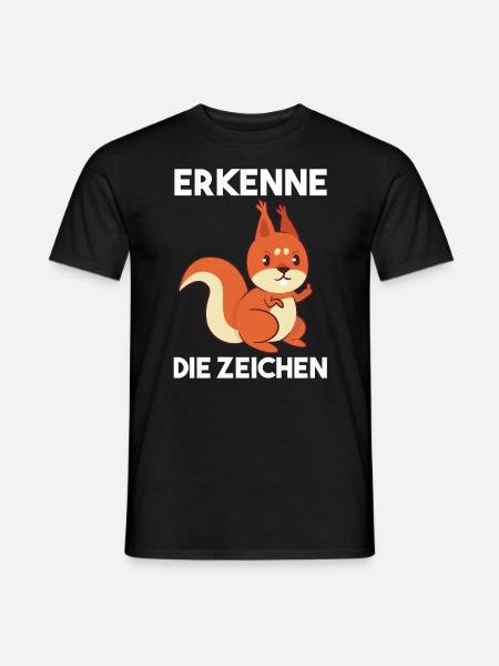 Erkenne Die Zeichen Eichhörnchen - Männer T-Shirt - Schwarz