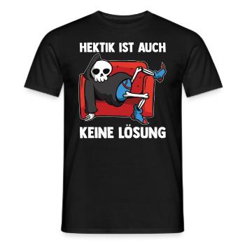 Hektik Ist Auch Keine Lösung - Männer T-Shirt - Schwarz - Vorne - AI Model Male 178 light (178cm)