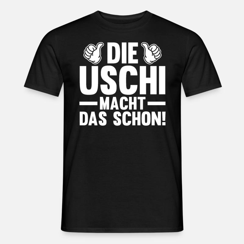 Die Uschi Macht Das Schon - Männer T-Shirt - Schwarz
