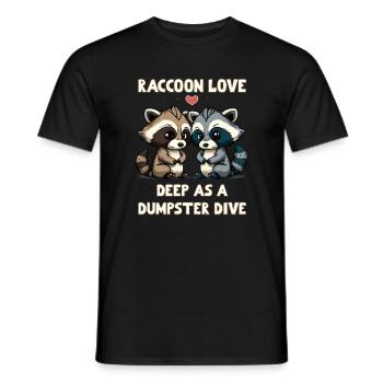 Raccoon Love is Deep as a Dumpster Dive - Männer T-Shirt - Schwarz - Vorne - AI Model Male 178 light (178cm)
