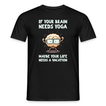 Brain Yoga, maybe your life needs a vacation - Men's T-Shirt - black - Front - AI Model Male 178 light (178cm)