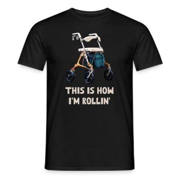 This is how I'm Rollin' - Men's T-Shirt - black - Front - AI Model Male 178 light (178cm)