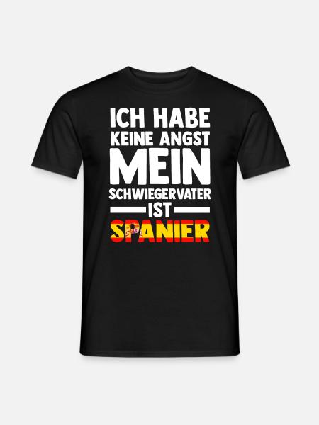 Ich habe keine Angst mein Schwiegervater ist Spani - Männer T-Shirt - Schwarz