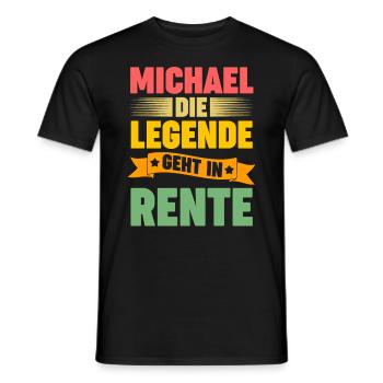 Michael die Legende geht in Rente - Männer T-Shirt - Schwarz - Vorne - AI Model Male 178 light (178cm)