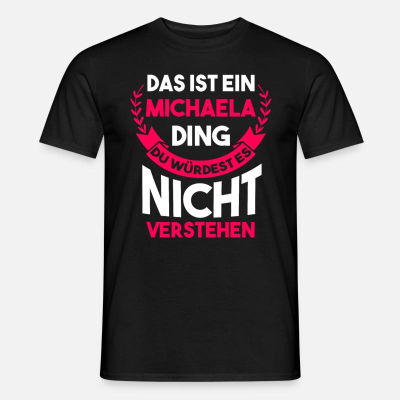 Michaela - Männer T-Shirt - Schwarz