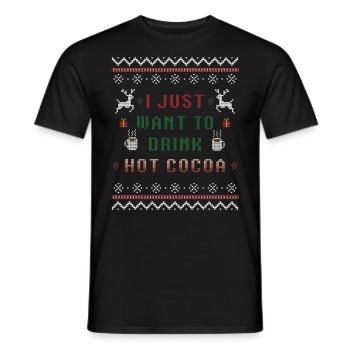 I just want to drink hot cocoa Christmas Xmas - Men's T-Shirt - black - Front - AI Model Male 178 light (178cm)