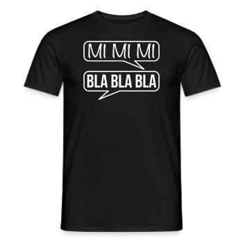 Mimimi Bla Bla Bla Statement - Männer T-Shirt - Schwarz - Vorne - AI Model Male 178 light (178cm)