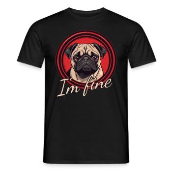Pug - I'm Fine - Männer T-Shirt - Schwarz - Vorne - AI Model Male 178 light (178cm)