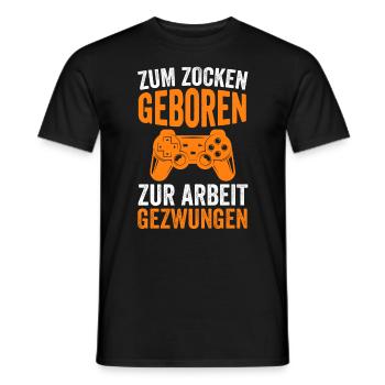 Zum Zocken Geboren Zur Arbeit Gezwungen - Männer T-Shirt - Schwarz - Vorne - AI Model Male 178 light (178cm)