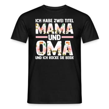 Ich Habe Zwei Titel Mama Und Oma - Männer T-Shirt - Schwarz - Vorne - AI Model Male 178 light (178cm)