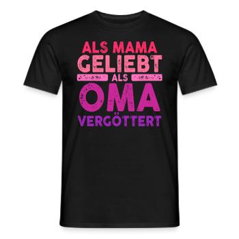 Als Mama Geliebt Als Oma Vergöttert - Männer T-Shirt - Schwarz - Vorne - AI Model Male 178 light (178cm)