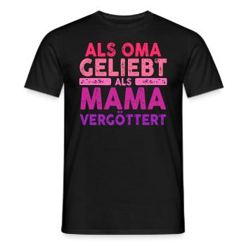 Als Oma Vergöttert Als Mama Geliebt - Männer T-Shirt - Schwarz - Vorne - AI Model Male 178 light (178cm)