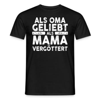 Als Oma Vergöttert Als Mama Geliebt - Männer T-Shirt - Schwarz - Vorne - AI Model Male 178 light (178cm)