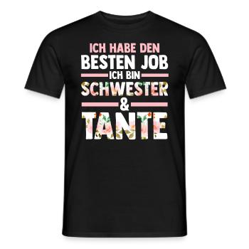 Ich Habe Den Besten Job Ich Bin Schwester Und Tant - Männer T-Shirt - Schwarz - Vorne - AI Model Male 178 light (178cm)