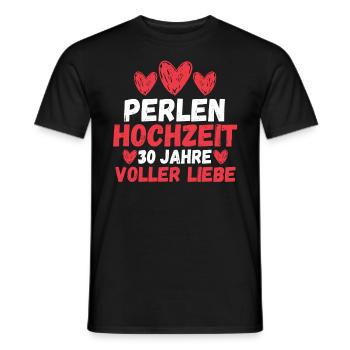 Ehe Perlenhochzeit 30 Jahre Verheiratet Hochzeitst - Männer T-Shirt - Schwarz - Vorne - AI Model Male 178 light (178cm)