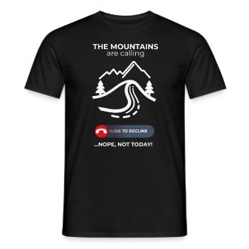 Mountains Call Rejected – Comfy Day Humor - Männer T-Shirt - Schwarz - Vorne - AI Model Male 178 light (178cm)