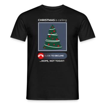 Christmas Calling Nope Not Today – Festliche - Männer T-Shirt - Schwarz - Vorne - AI Model Male 178 light (178cm)