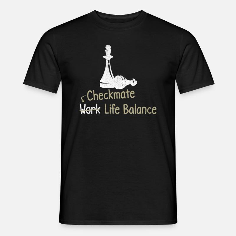 Checkmate Work Life Balance – - Männer T-Shirt - Schwarz