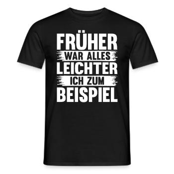Everything used to be easier funny sayings - Men's T-Shirt - black - Front - AI Model Male 178 light (178cm)