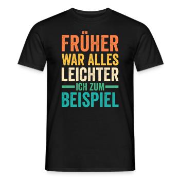 Everything used to be easier funny sayings - Men's T-Shirt - black - Front - AI Model Male 178 light (178cm)