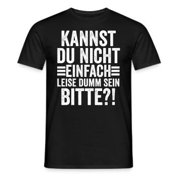 Can't you just be quietly stupid - Men's T-Shirt - black - Front - AI Model Male 178 light (178cm)