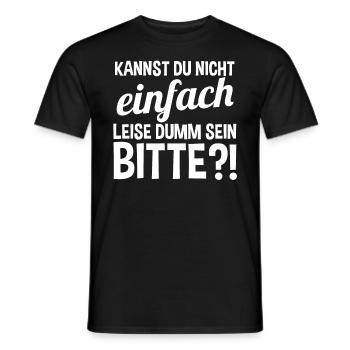 Can't you just be quietly stupid - Men's T-Shirt - black - Front - AI Model Male 178 light (178cm)