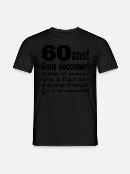 ANNIVERSAIRE 60 ANS/VISUEL/DESIGN/MOTIF/HUMOUR - T-shirt homme - noir