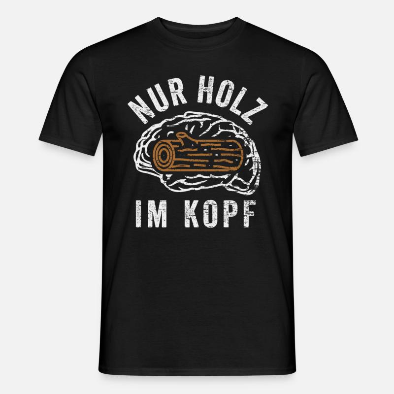 Nur Holz im Kopf - Männer T-Shirt - Schwarz