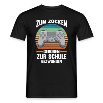 Zum Zocker Geboren Zur Schule Gezwungen - Männer T-Shirt - Schwarz - Vorne - AI Model Male 178 light (178cm)