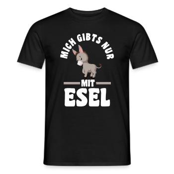 Mich gibt’s nur mit Esel - Männer T-Shirt - Schwarz - Vorne - AI Model Male 178 light (178cm)