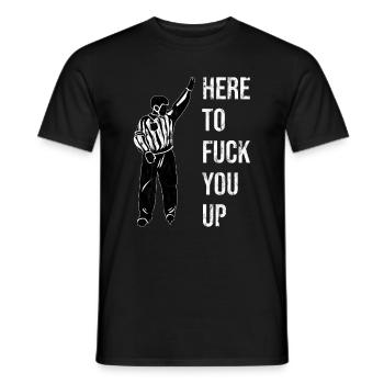 Eishockey Schiedsrichter -Here To Fuck You Up - Männer T-Shirt - Schwarz - Vorne - AI Model Male 178 light (178cm)