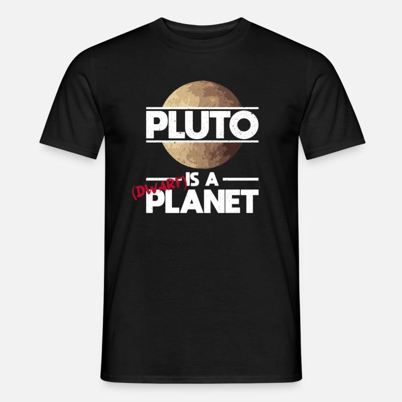 Pluto Is A (Dwarf) Planet - Pluto Planet Space - Men’s T-shirt - black
