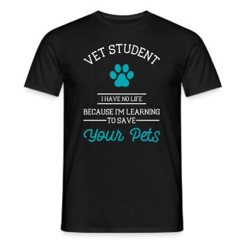 vet student. i have no life because i _... vet - Men's T-Shirt - black - Front - AI Model Male 178 light (178cm)